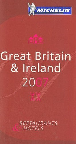 Michelin Guide GB and Ireland 2007