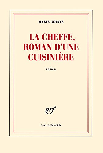 La cheffe, roman d'une cuisiniere