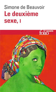 Le deuxieme sexe. Tome 1 