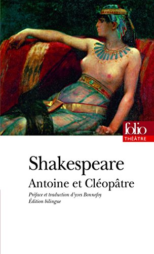 Antoine et Cleopatre/Bilingue/Traduction Yves Bonnefoy
