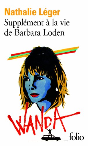 Supplement a la vie de Barbara Loden