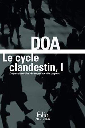 Le cycle clandestin (Tome 1): Citoyens clandestins - Le serpent aux mille coupures (Folio policier - XL)