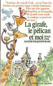 La girafe, le pélican et moi 