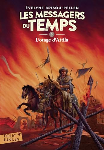Les messagers du temps 3/L'otage d'Attila