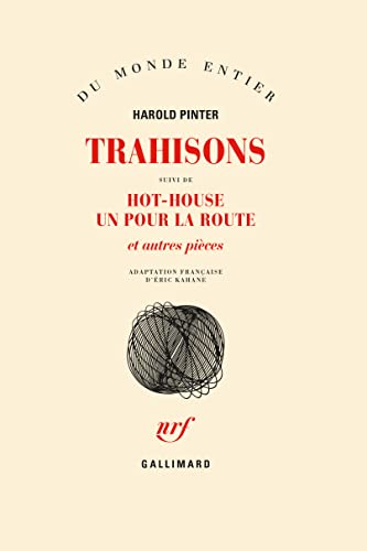 Trahisons/hot-house/un pour la route et autres pieces