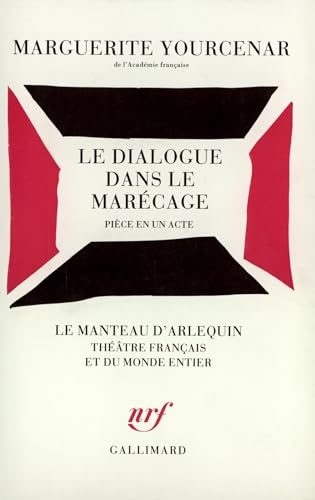 Le Dialogue dans le marécage: Pièce en un acte