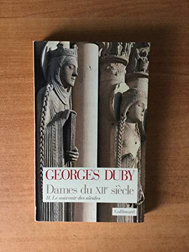 Dames du XIIᵉ siècle: Le souvenir des aïeules (2)