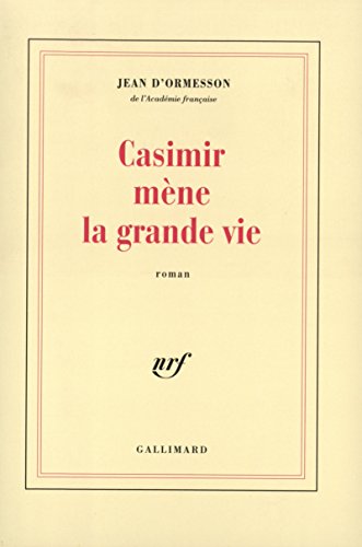 Casimir mène la grande vie.