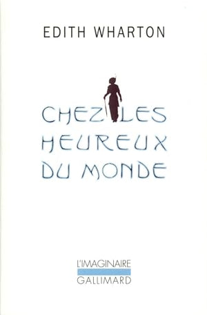 Chez les heureux du monde (L'Imaginaire)