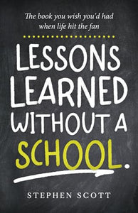 Lessons Learned Without A School 