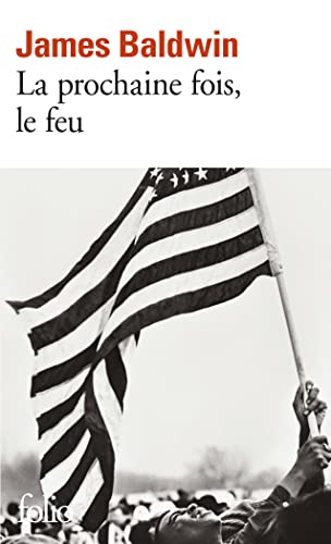 La prochaine fois, le feu (Folio)