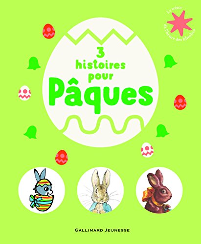 3 histoires pour Pâques: Zaza et les oeufs de Pâques ; Pierre Lapin ; Adrien le lapin
