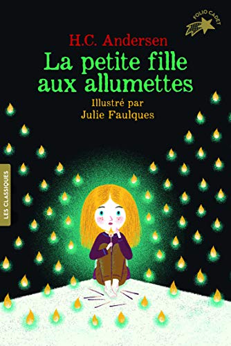 La petite fille aux allumettes (Folio Cadet Les classiques)