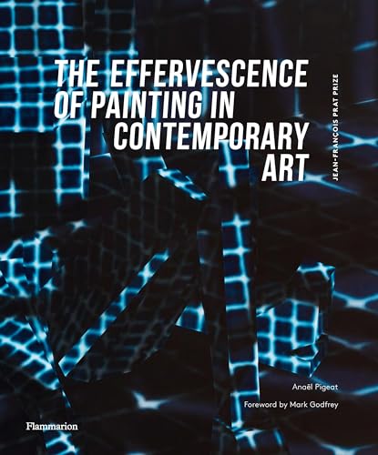 The Effervescence of Painting in Contemporary Art