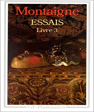 Essais - Livre troisieme