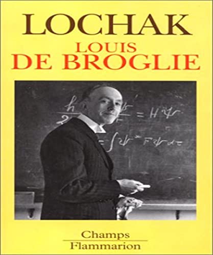 LOUIS DE BROGLIE. Un prince de la science