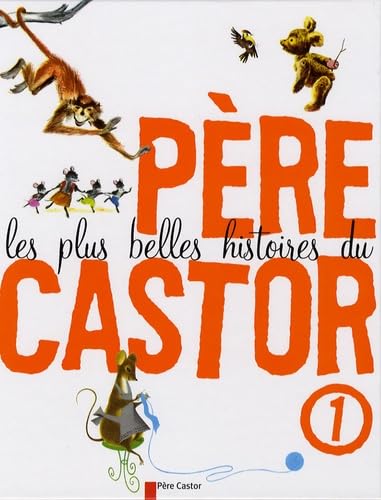 Les Plus Belles Histoires Du Pere Castor