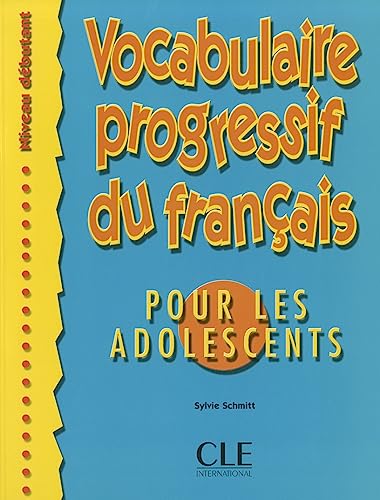 Vocabulaire progressif du francais pour les adolescents: Niveau debutant