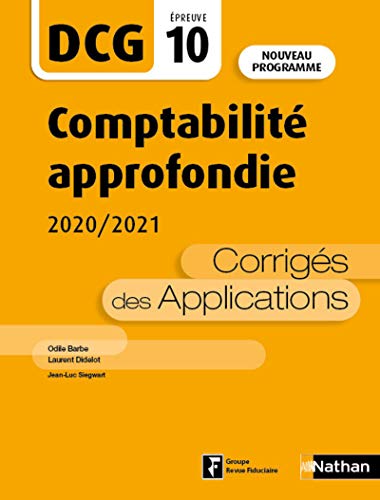 Comptabilité approfondie 2020/2021 - DCG - Epreuve 10 - Corrigés des applications 2020