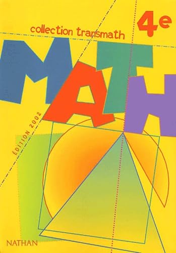 Math 4eme. Programme 1998, Edition 2002