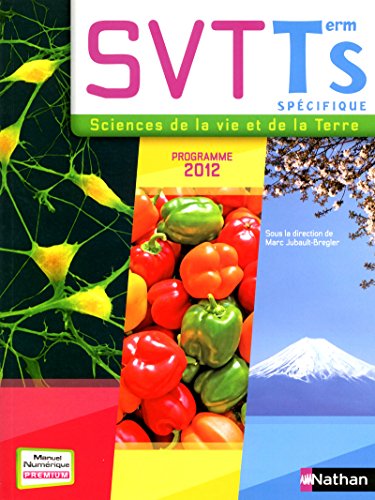 Sciences et Vie de la Terre Term S spécifique 2012 compact: Programme 2012