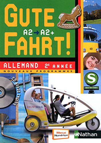 Gute Fahrt! Allemand 2e annee A2-A2+