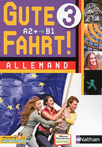 Gute Fahrt! 3 A2+/B Livre eleve et  CD audio
