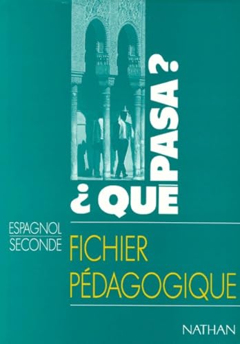 Espagnol 2nde Que Pasa ? Fichier Pedagogique