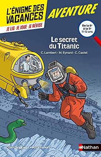L'énigme des vacances de la 6ème à la 5ème Le secret du Titanic: De la 6e vers la 5e