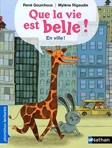 Que la vie est belle...En ville!