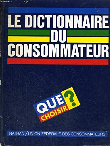 Le dictionnaire du consommateur que choisir