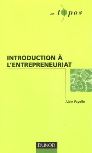 Introduction à l'entrepreneuriat (French Edition)