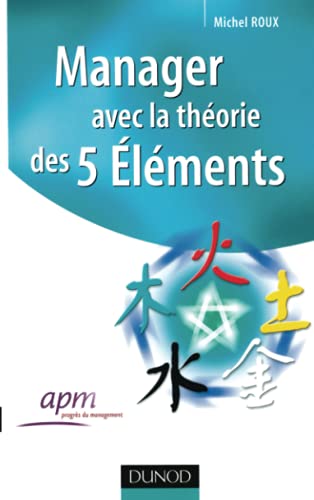 Manager avec la théorie des 5 éléments