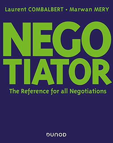 Negotiator - The Reference for all Negotiations: The Reference for all Negotiations