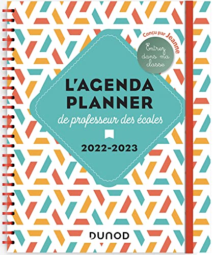 L'Agenda planner de professeur des écoles - 2022-2023: Entrez dans ma classe (2022-2023)