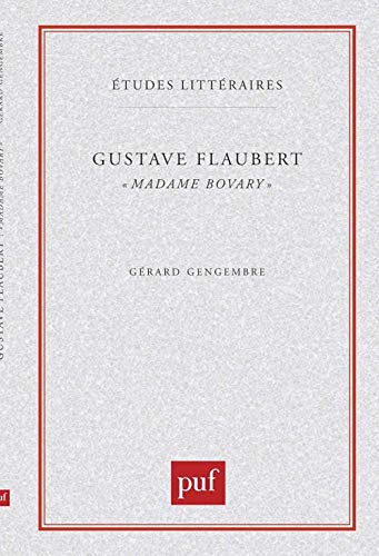 Gustave Flaubert : « Madame Bovary »