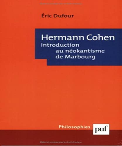 Hermann Cohen: Introduction au néokantisme de Marbourg