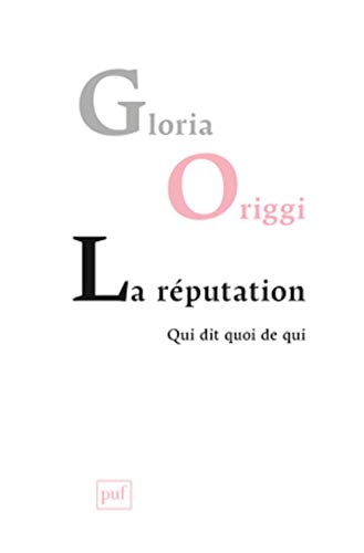 La réputation: Qui dit quoi de qui
