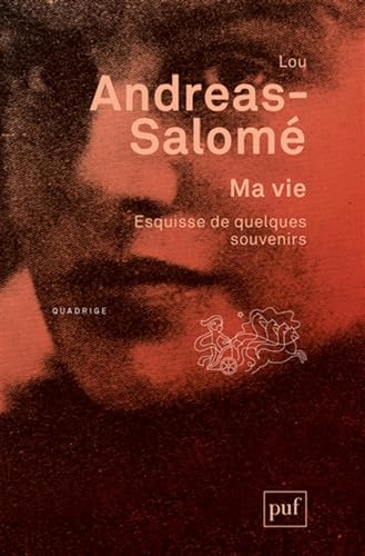 Ma vie: Esquisse de quelques souvenirs. Édition posthume par Ernst Pfeiffer, traduit de l'allemand par Dominique Miermont et Brigitte Vergne