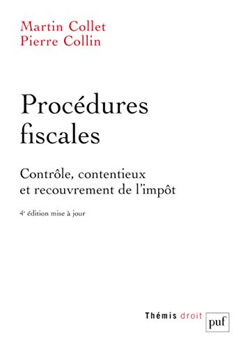 Procédures fiscales: Contrôle, contentieux et recouvrement de l'impôt