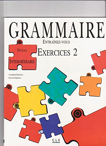 Entrainez-Vous: Grammaire