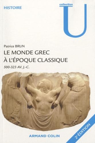 Le monde grec à l'époque classique: 500-323 avant J-C