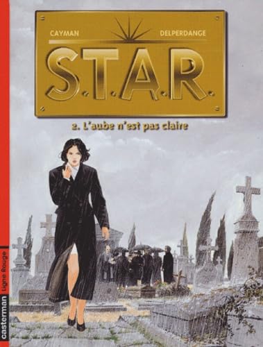 Star t2 - l'aube n'est pas claire