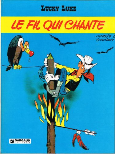 FIL QUI CHANTE (LE) (Lucky Luke, 14) (French Edition)