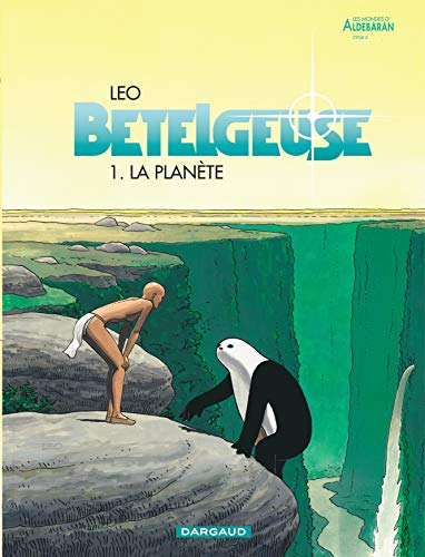 Bételgeuse - Tome 1 - La Planète
