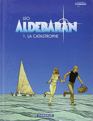 Aldebaran - Tome 1 - La Catastrophe