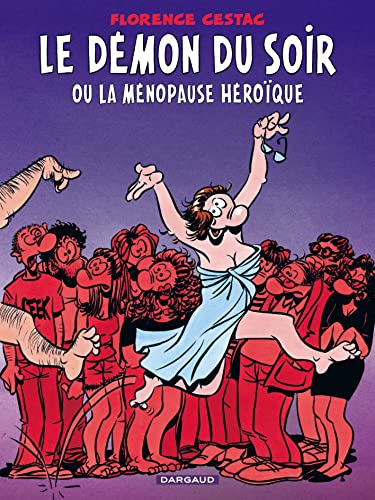 Le Démon? - Le Démon du soir ou la ménopause héroïque