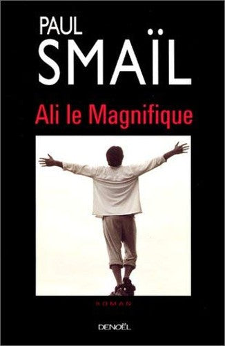 ALI LE MAGNIFIQUE (ROMANS FRANCAIS) (French Edition)