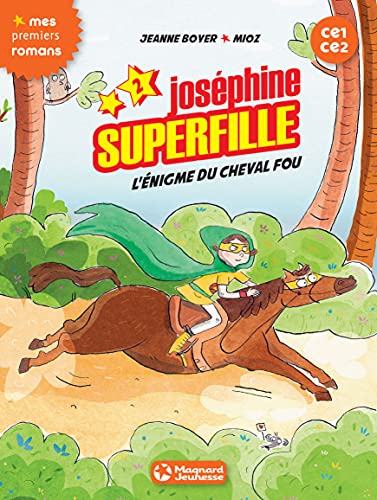 n° 1 Joséphine superfille - L'énigme du cheval fou (Premiers romans)