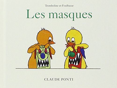 Tromboline et Foulbazar - Les masques